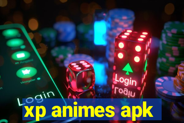 xp animes apk